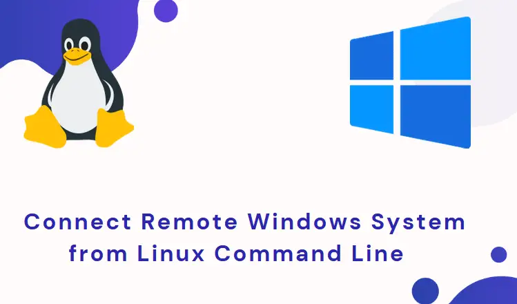 Connect-Remote-Windows-From-Linux-Command-Line