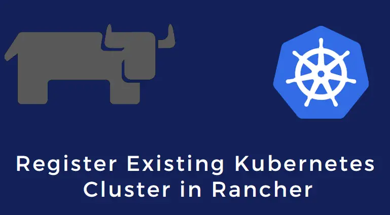 Register-Exisiting-K8s-Cluster-Rancher-UI