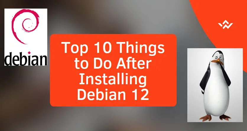 Things-To-Do-After-Installing-Debian12